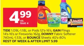 Rexall Tide 1.09l-1.18l or pods 12' s-16' s, gain flings 14' s-16' s or fireworks 162g, downy fabric softener 740ml-1.53l or bounce offer