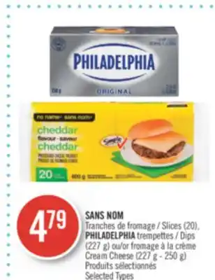 Pharmaprix No name slices (20), philadelphia dips (227 g) or cream cheese (227 g - 250 g) offer
