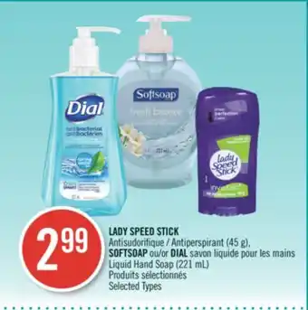Pharmaprix Lady speed stick antiperspirant (45 g), softsoap or dial liquid hand soap (221 ml) offer