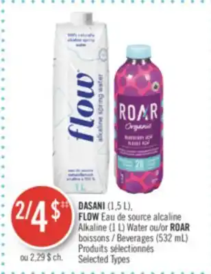 Pharmaprix Dasani(1,5 l), flow alkaline (1 l) water or roar beverages (532 ml) offer