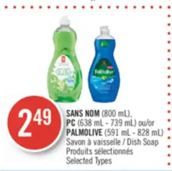 Pharmaprix No name (800 ml), pc (638 ml - 739 ml) or palmolive (591 ml - 828 ml) dish soap offer