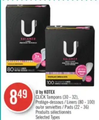 Pharmaprix U by kotex click tampons (30 - 32), liners (80 - 100) or pads (22 - 36) offer
