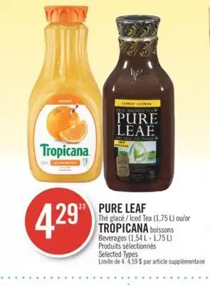 Pharmaprix Pure leaf iced tea (1.75 l) or tropicana beverages (1.54 l - 1.75 l) offer