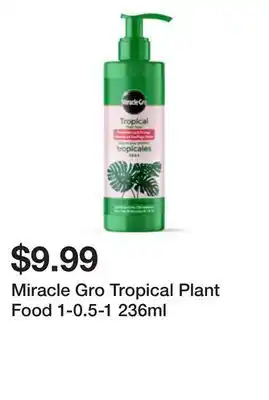 Terra Green Houses Miracle gro tropical plant food 1-0.5-1 236ml offer