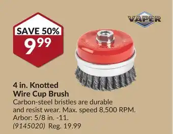Princess Auto 4 in. knotted wire cup brush offer