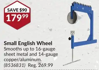 Princess Auto Small english wheel smooths offer
