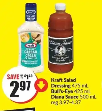 FreshCo Kraft Salad Dressing 475mL, Bull's-Eye 425mL, Diana Sauce 500mL offer