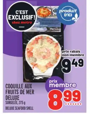 Metro Coquille aux fruits de mer deluxe | deluxe seafood shell offer