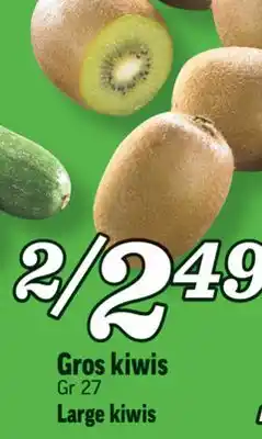 Marché Richelieu Gros kiwis | large kiwis offer