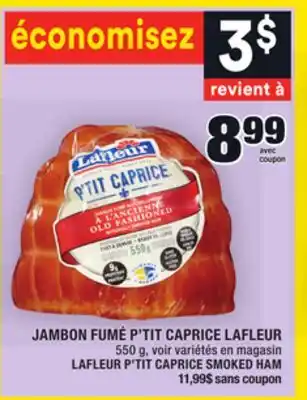 Super C Jambon fumé p'tit caprice lafleur | lafleur p'tit caprice smoked ham offer