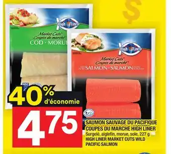 Super C Saumon sauvage du pacifique coupes du marché high liner | high liner market cuts wild pacific salmon offer