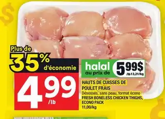 Super C Hauts de cuisses de poulet frais | fresh boneless chicken thighs offer
