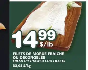 Marches Tradition Fresh or thawed cod fillets offer