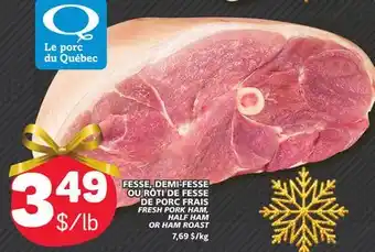 Marché Bonichoix Fresh pork ham, half ham or ham roast offer