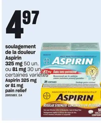 Provigo Soulagement de la douleur aspirin 325 mg 50 un. ou 81 mg 30 un offer