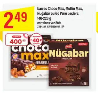 Maxi Barres choco max, muffin max, nugabar ou go pure leclerc, 140-223 g offer
