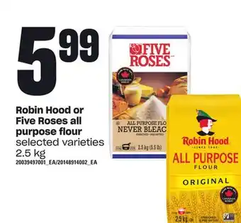Loblaws Robin hood or five roses all purpose flour, 2.5 kg offer