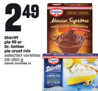 Loblaws Shirriff pie fill or dr. oetker pie crust mix, 28-260 g offer