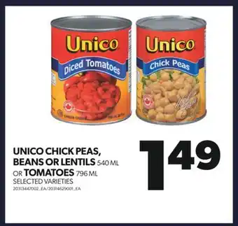 Real Canadian Superstore Unico chick peas, beans or lentils 540 ml or tomatoes, 796 ml offer