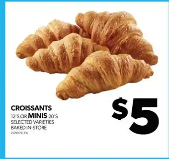 Real Canadian Superstore Croissants, 12's or minis, 20's offer