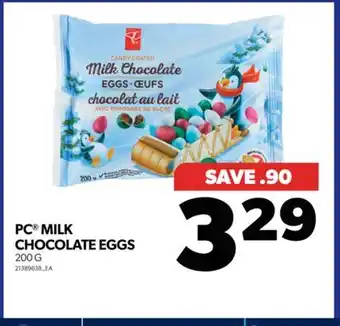 Real Canadian Superstore Pc milk chocolate eggs, 200 g offer