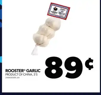 Real Canadian Superstore Rooster garlic, 3's offer