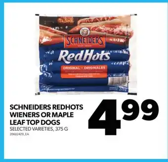 Real Canadian Superstore Schneiders redhots wieners or maple leaf top dogs, 375 g offer