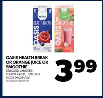 Real Canadian Superstore Oasis health break or orange juice or smoothie, 1.50/1.60 l offer