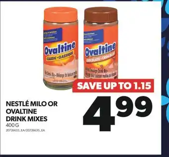 Real Canadian Superstore Nestlé milo or ovaltine drink mixes, 400 g offer