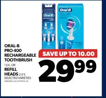 Real Canadian Superstore Oral-b pro 400 rechargeable toothbrush, 1 ea. or refill heads, 2-5's offer