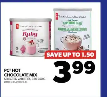 Real Canadian Superstore Pc hot chocolate mix, 350-750 g offer