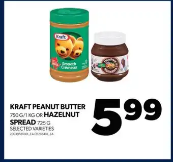 Real Canadian Superstore Kraft peanut butter, 750 g/1 kg or hazelnut spread, 725 g offer