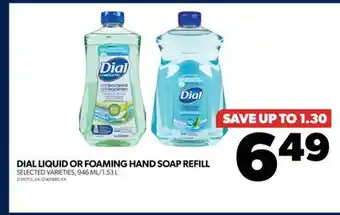 Real Canadian Superstore Dial liquid or foaming hand soap refill, 946 ml/1.53 l offer