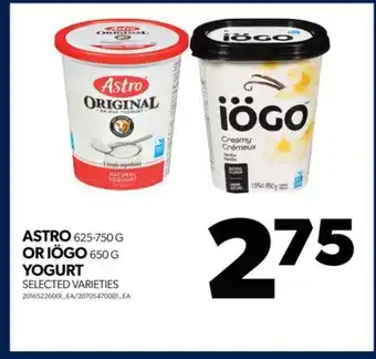Real Canadian Superstore Astro, 625-750 g or iögo, 650 g yogurt offer