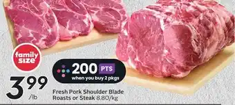 Sobeys Fresh pork shoulder blade roasts or steak offer