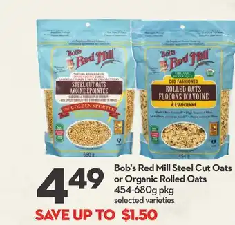 Longo's Bob's red mill steel cut oats or organic rolled oats offer