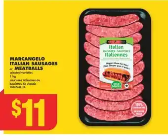 No Frills Marcangelo italian sausages or meatballs, 1 kg offer