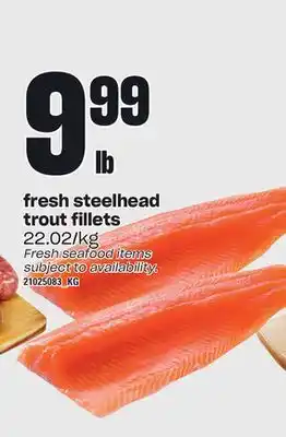Independent Grocer Fresh steelhead trout fillets offer