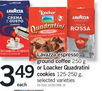 Fortinos Lavazza espresso ground coffee 250 g or loacker quadratini cookies 125-250 g offer