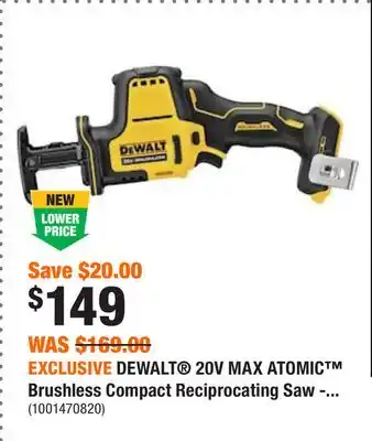 Home Depot Exclusive dewalt 20v max atomic brushless compact reciprocating saw - tool only offer