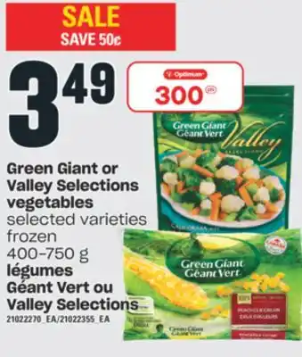 Valu-mart Légumes géant vert ou valley selections, 400-750 g offer