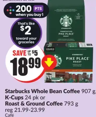 FreshCo Starbucks whole bean coffee 907 g k-cups 24 pk or roast & ground coffee 793 g offer