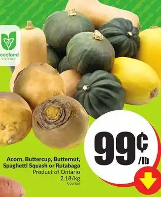 Chalo FreshCo Acorn, buttercup, butternut, spaghetti squash or rutabaga product of ontario 2.18/kg offer