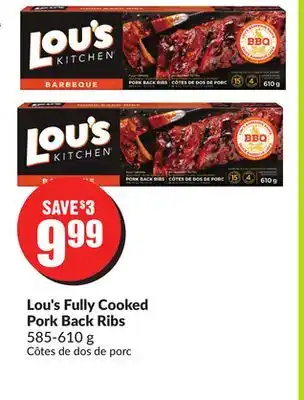 Chalo FreshCo Lou's fully cooked pork back ribs 585-610 g offer
