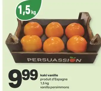 L'Intermarché Kaki vanille produit d'espagne offer