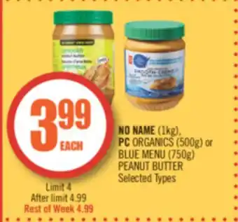 Shoppers Drug Mart No name (1kg), pc organics (500g) or blue menu (750g) peanut butter offer