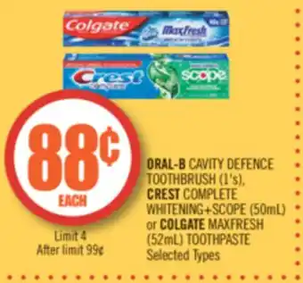 Shoppers Drug Mart Oral-b cavity defence toothbrush (1's), crest complete whitening+scope (50ml) or colgate maxfresh (52ml) toothpaste offer
