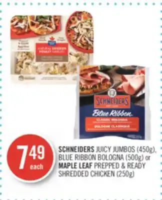 Shoppers Drug Mart Schneiders juicy jumbos (450g) blue ribbon bologna (500g) or maple leaf prepped & ready shredded chicken (250g) offer