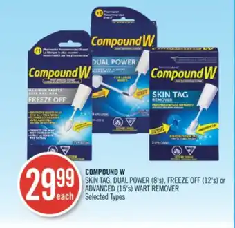 Shoppers Drug Mart Compound w skin tag, dual power (8's), freeze off (12's) or advanced (15's) wart remover offer