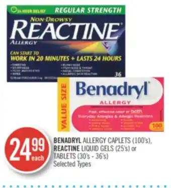 Shoppers Drug Mart Benadryl allergy caplets (100's), reactine liquid gels (25's) or tablets (30's - 36's) offer